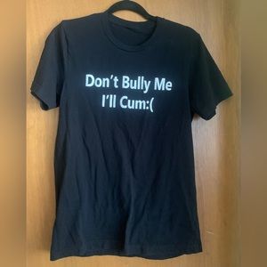 Don’t Bully Me Black Graphic T-Shirt